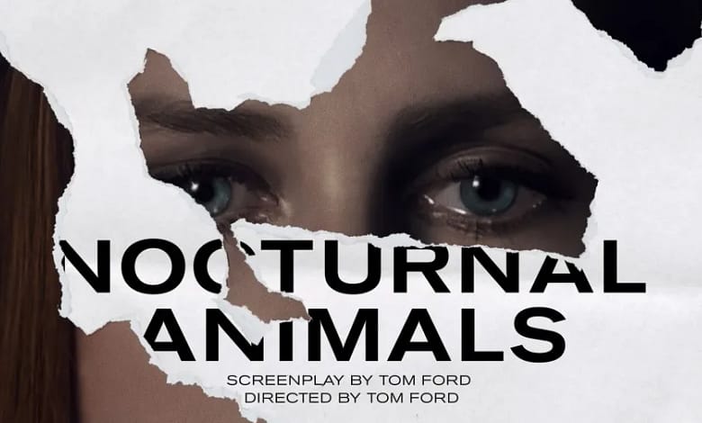 فيلم حيوانات ليلية Nocturnal Animals